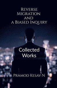 bokomslag Reverse Migration and a Biased Inquiry
