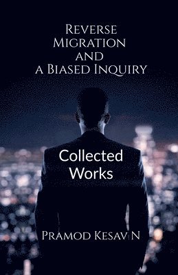 bokomslag Reverse Migration and a Biased Inquiry
