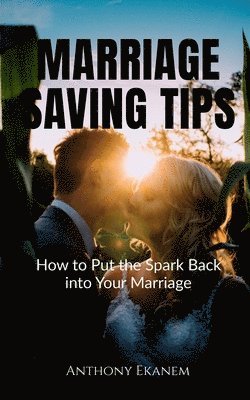 bokomslag Marriage Saving Tips