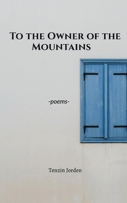 bokomslag To the Owner of the Mountains