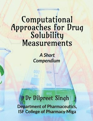 Dilpreet Singh - Computational Approaches for Drug Solubility Measurements, Häftad