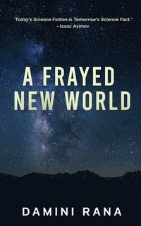 bokomslag Frayed New World