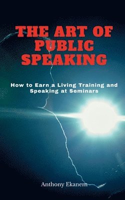 bokomslag The Art of Public Speaking