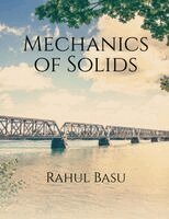 Rahul Basu - Mechanics of Solids, Häftad