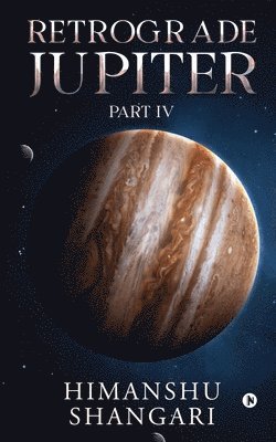 bokomslag Retrograde Jupiter - Part IV