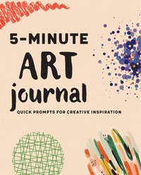bokomslag 5-Minute Art Journal: Quick Prompts for Creative Inspiration