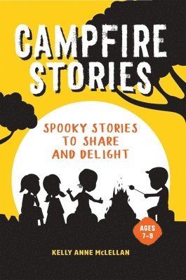 Kelly Anne McLellan, Kelly Anne Mclellan - Campfire Stories: Spooky Stories to Share and Delight, Häftad