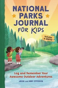 bokomslag National Parks Journal for Kids: Log and Remember Your Awesome Outdoor Adventures