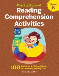 bokomslag The Big Book of Reading Comprehension Activities, Grade K: 100 Activities for After-School and Summer Reading Fun