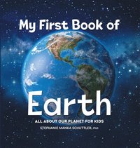 bokomslag My First Book of Earth: All about Our Planet for Kids