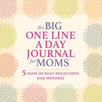 bokomslag The Big One Line a Day Journal for Moms: 5 Years of Daily Reflections and Memories