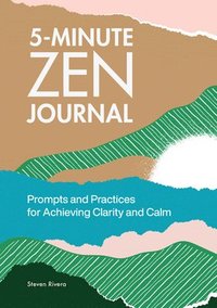 bokomslag 5-Minute Zen Journal: Prompts and Practices for Achieving Clarity and Calm