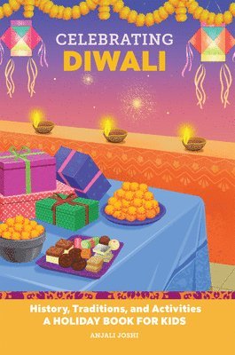 bokomslag Celebrating Diwali: History, Traditions, and Activities - A Holiday Book for Kids