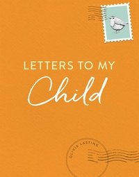 bokomslag Letters to My Child