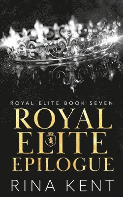 Royal Elite Epilogue 1