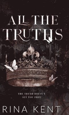 Rina Kent - All The Truths, Inbunden