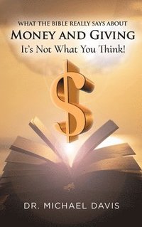 bokomslag What the bible really says about Money and Giving