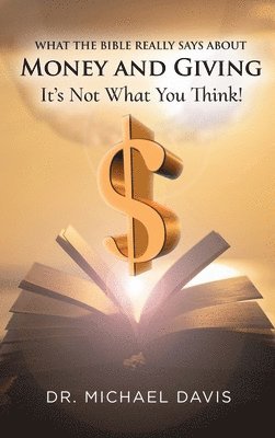 bokomslag What the bible really says about Money and Giving