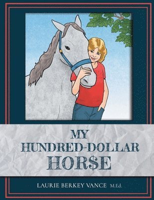 My Hundred-Dollar Horse 1