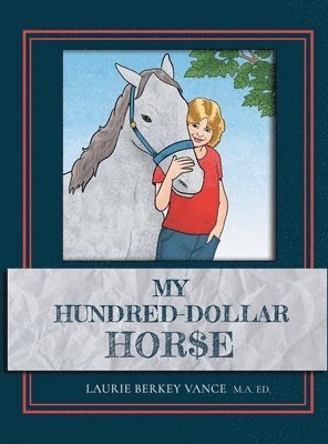 My Hundred-Dollar Horse 1