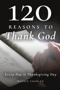 bokomslag 120 Reasons to Thank God