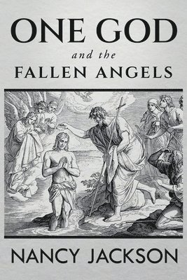 One God and the Fallen Angels 1