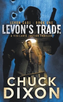 Chuck Dixon - Levon's Trade, Häftad