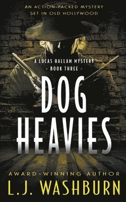 L J Washburn - Dog Heavies, Häftad