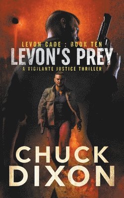 Chuck Dixon - Levon's Prey, Häftad