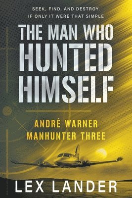 Lex Lander - Man Who Hunted Himself, Häftad
