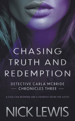 Chasing Truth and Redemption 1