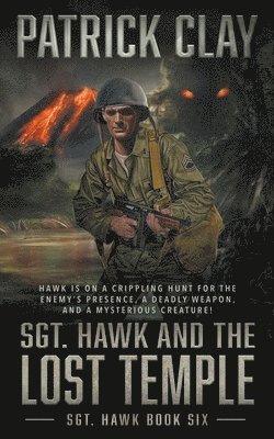 Patrick Clay - Sgt. Hawk and the Lost Temple (Sgt. Hawk 6), Häftad