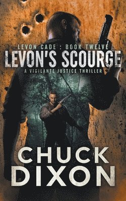 Chuck Dixon - Levon's Scourge, Häftad