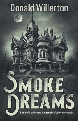 Donald Willerton - Smoke Dreams, Häftad