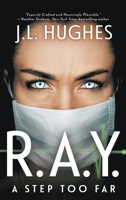 R.A.Y. A Step Too Far: A Technothriller