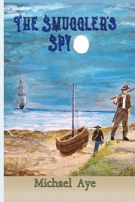 Michael Aye - Smuggler's Spy, Häftad