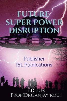 Future Super Power Disruption 1