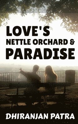 Love's Nettle Orchard & Paradise 1