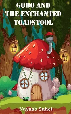 Gobo and the Enchanted Toadstool 1