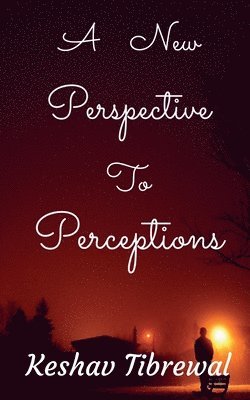 A New Perspective to Perceptions 1