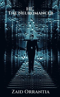 Zaid Orrantia - HE, The Neuromancer, Häftad