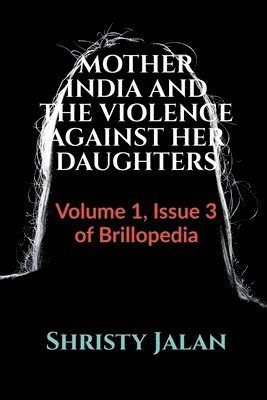 bokomslag Mother India and the Violence Against Her Daughters