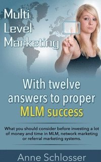 bokomslag With twelve answers to proper MLM success