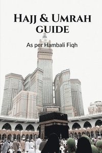 bokomslag Hajj & Umrah Guide