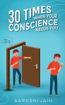 30 Times When Your Conscience Needs You. 1