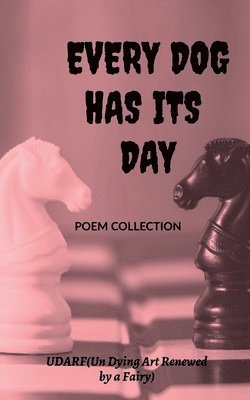 U D, U. D, D,U - Every Dog Has It's Day, Häftad