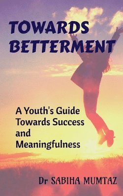 Towards Betterment 1