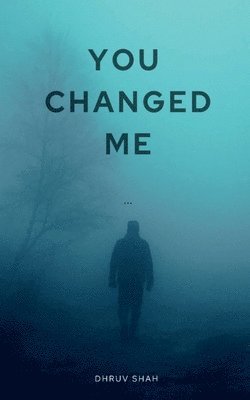 You Changed Me