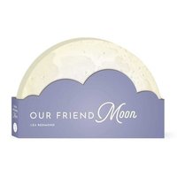 bokomslag Our Friend Moon
