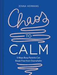 bokomslag Chaos to Calm